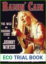 Raisin| Cain: The Wild and Raucous Story of Johnny Winter