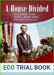 Turning Points - Actual and Alternate Histories: A House Divided during the Civil War Era (Turning Points-Actual and Alternate Histories)