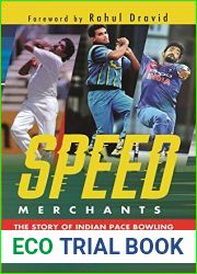 Speed Merchants: The Story of Indian Pace Bowling 1886 to 2019