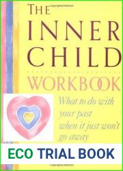 The Inner Child Workbook: What to Do with Your Past When It Just Won|t Go Away