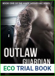 Outlaw Guardian (White Wolves MC, #1)