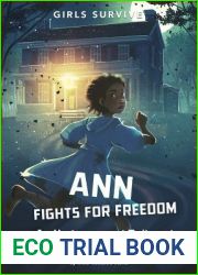 Ann Fights for Freedom: An Underground Railroad Survival Story
