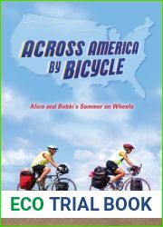 Across America by Bicycle: Alice and Bobbi|s Summer on Wheels