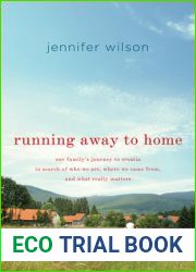 Running Away to Home: Our Family|s Journey to Croatia in Search of Who We Are, Where We Came From, and What Really Matters