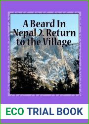 A Beard in Nepal 2. Return to the Village.
