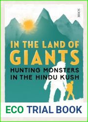In the Land of Giants: Hunting Monsters in the Hindu Kush