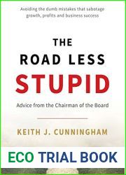 The Road Less Stupid: Advice from the Chairman of the Board