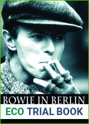 Bowie In Berlin: A New Career In A New Town