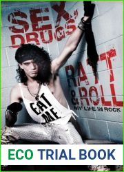 Sex, Drugs, Ratt and Roll: My Life in Rock