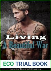Living A Beautiful War (Bantorus MC, #8)