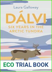 Dalvi: Six Years in the Arctic Tundra