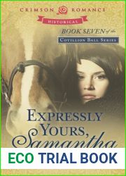 Expressly Yours, Samantha (Cotillion Ball Saga, #7)
