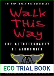 Walk This Way: The Autobiography of Aerosmith