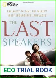 Last Speakers, The: The Quest to Save the World|s Most Endangered Languages