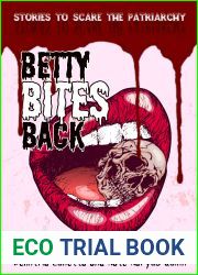 Betty Bites Back: Stories to Scare the Patriarchy