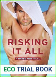 Risking It All (Naked Men, #1)