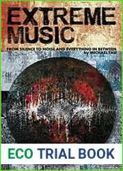 Extreme Music: Silence to Noise and Everything In Between