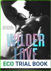 Wilder Love (Love and Chaos, #1)