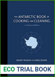 The Antarctic Book of Cooking and Cleaning: A Polar Journey