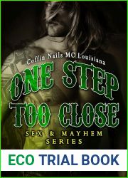 One Step Too Close: Coffin Nails MC Louisiana (Sex and Mayhem, #6)