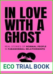 In Love With A Ghost : Real stories of normal people in paranormal relationships (Lee Brickley|s Paranormal X-Files)