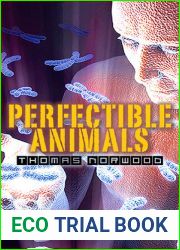 Perfectible Animals (BioGenesis #1)