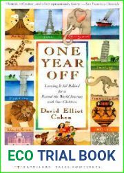 One Year Off: Leaving It All Behind for a Round-the-World Journey with Our Children