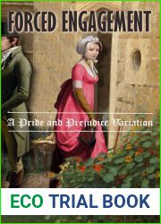 Forced Engagement: A Pride and Prejudice Variation