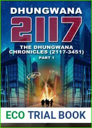 Dhungwana 2117 - The Dhungwana Chronicles (2117-3451) Part 1