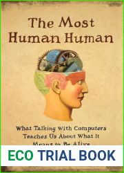 The Most Human Human: What Talking with Computers Teaches Us About What It Means to Be Alive
