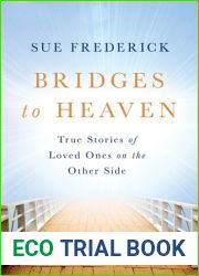 Bridges to Heaven: True Stories of Loved Ones on the Other Side