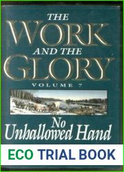 No Unhallowed Hand (The Work and the Glory, #7)