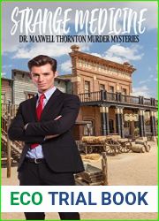 Strange Medicine (Dr. Maxwell Thornton Murder Mysteries, #1)