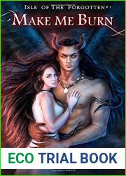 Make Me Burn (Isle of the Forgotten, #1)