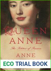 Queen Anne: The Politics of Passion