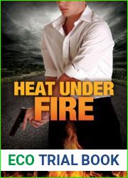 Heat Under Fire (By Fire, #4)