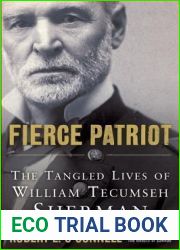 Fierce Patriot: The Tangled Lives of William Tecumseh Sherman