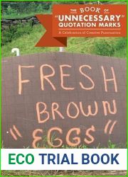 The Book of and quot;Unnecessary and quot; Quotation Marks: A Celebration of Creative Punctuation