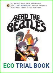 Read the Beatles: Classic and New Writings on the Beatles, Their Legacy, and Why They Still Matter