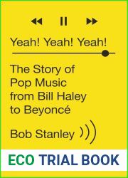 Yeah! Yeah! Yeah! The Story of Pop Music from Bill Haley to Beyonce