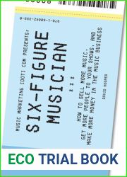 Six-Figure Musician - How to Sell More Music, Get More People to Your Shows, and Make More Money in the Music Business (Music Marketing [dot] com Presents)