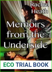 Memoirs from the Underside, Volume Three