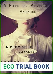A Promise of Loyalty: A Pride and Prejudice Variation