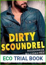 Dirty Scoundrel (Roughneck Billionaires, #2)