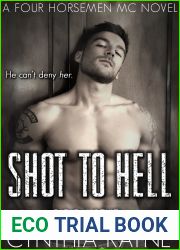 Shot to Hell (Four Horsemen MC, #7)