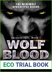 Wolf Blood: The Werewolf Apocalypse Begins (Lycanthropic, #1)