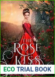 The Rose Kiss: Beauty and the Beast Retold (Fairy Tale Love Stories, #1)