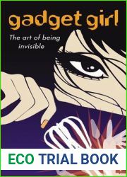 Gadget Girl: The Art of Being Invisible