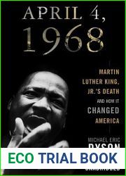 April 4, 1968: Martin Luther King, Jr.|s Death and How It Changed America