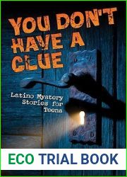 You Don|t Have a Clue: Latino Mystery Stories for Teens